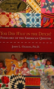 You Did What In The Ditch Folklore Of The American Quilter Oldani