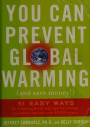 You Can Prevent Global Warming And Save Money 51 Easy Ways Langholz