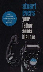 Your Father Sends His Love Evers Stuart Author