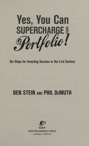 Yes You Can Supercharge Your Portfolio Six Steps For Investing Success In The 21st Century Stein