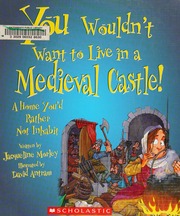 You Wouldnt Want To Live In A Medieval Castle A Home Youd Rather Not Inhabit Morley