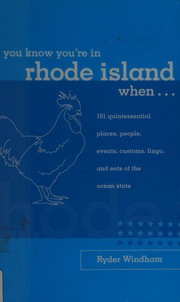 You Know Youre In Rhode Island When 101 Quintessential Places People Events Customs Lingo And Eats Of The Ocean State Windham
