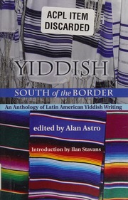 Yiddish South Of The Border An Anthology Of Latin American Yiddish Writing Astro