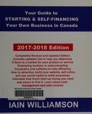 Your Guide To Starting And Selffinancing Your Own Business In Canada 20172018 Williamson