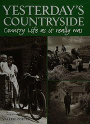 Yesterdays Countryside Country Life As It Really Was Porter