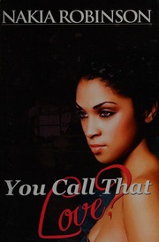 You Call That Love Robinson Nakia Author