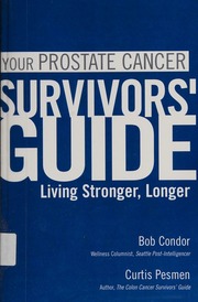 Your Prostate Cancer Survivors Guide Condor Bob Pesmen Curtis