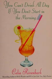 You Cant Drink All Day If You Dont Start In The Morning Rivenbark