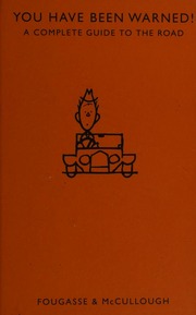 You Have Been Warned A Complete Guide To The Road Fougasse