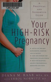 Your Highrisk Pregnancy A Practical And Supportive Guide Raab