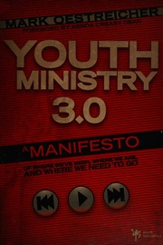 Youth Ministry 30 A Manifesto Of Where Weve Been Where We Are And Where We Need To Go Oestreicher