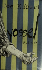 Yossel April 19 1943 A Story Of The Warsaw Ghetto Uprising Kubert