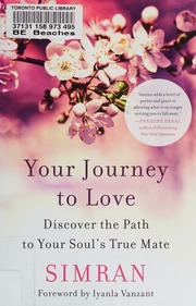 Your Journey To Love Discover The Path To Your Souls True Mate Singh