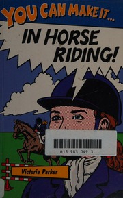 You Can Make It In Horse Riding Parker Victoria