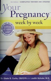 Your Pregnancy Week By Week Curtis Glade B Schuler Judith