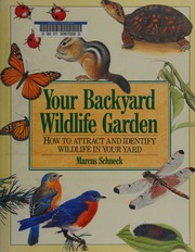 Your Backyard Wildlife Garden How To Attract And Identify Wildlife In Your Yard Schneck