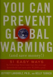 You Can Prevent Global Warming And Save Money 51 Easy Ways Langholz