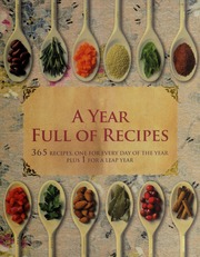 A Year Full Of Recipes 365 Recipes One For Every Day Of The Year Plus 1 For A Leap Year Unknown