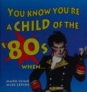 You Know Youre A Child Of The 80s When Leigh Mark Lepine