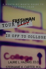 Your Freshman Is Off To College A Monthbymonth Guide To The First Year Hazard