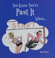 You Know Youre Past It When Fraser Ben Penwill Roger