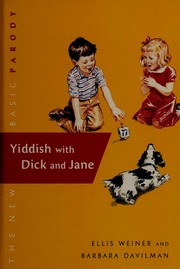 Yiddish With Dick And Jane A Parody Weiner Ellis Davilman Barbara Payn