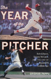 The Year Of The Pitcher Bob Gibson Denny Mclain And The End Of Baseballs Golden Age Pappu
