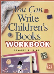 You Can Write Childrens Books Workbook Tracey E Dils