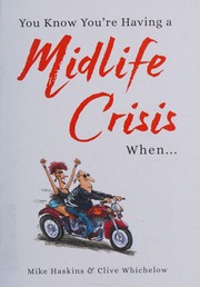 You Know Youre Having A Midlife Crisis When Whichelow Clive