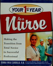 Your First Year As A Nurse Making The Transition From Total Novice To Successful Professional Cardillo