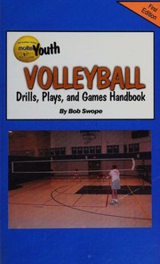 Youth Volleyball Drills Plays And Games Handbook Swope Bob