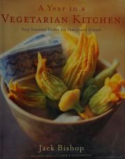 A Year In A Vegetarian Kitchen Easy Seasonal Suppers For Family And Friends Bishop