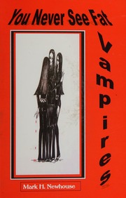 You Never See Fat Vampires Newhouse Mark H