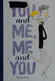 You And Me Me And You Tanco Miguel 1972 Author Illustrator