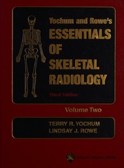 Yochum And Rowes Essentials Of Skeletal Radiology Yochum Terry R