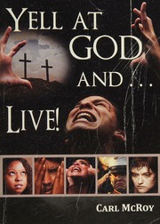 Yell At God And Live Carl Mcroy