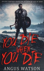 You Die When You Die Watson Angus 1972 Author