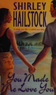 You Made Me Love You Hailstock Shirley