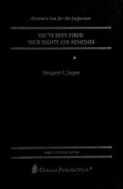 Youve Been Fired Your Rights And Remedies Jasper Margaret C