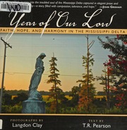 Year Of Our Lord Faith Hope And Harmony In The Mississippi Delta Pearson
