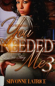 You Needed Me 3 A Love Story Latrice Shvonne