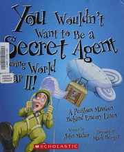 You Wouldnt Want To Be A Secret Agent During World War Ii A Perilous Mission Behind Enemy Lines Malam