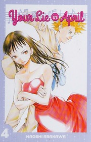 Your Lie In April 4 Arakawa Naoshi Nibley Alethea Translator Nibley