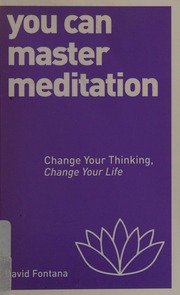 You Can Master Meditation Change Your Thinking Change Your Life Fontana
