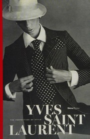 Yves Saint Laurent The Perfection Of Style Muller Florence