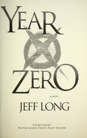 Year Zero A Novel Long Jeff