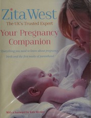 Your Pregnancy Companion Everything You Need To Know About Pregnancy Birth And The First Weeks Of Parenthood West