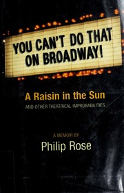 You Cant Do That On Broadway Philip Rose