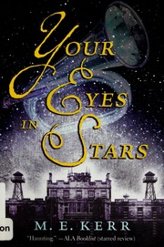Your Eyes In Stars A Novel Kerr M E