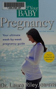 You Your Baby Pregnancy Your Ultimate Weekbyweek Pregnancy Guide Riley